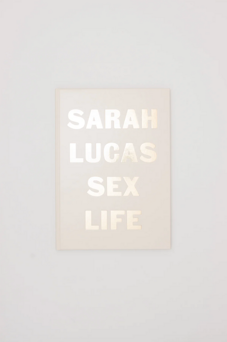 Sarah Lucas SEX LIFE